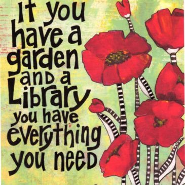 If You Have a Garden and a Library…